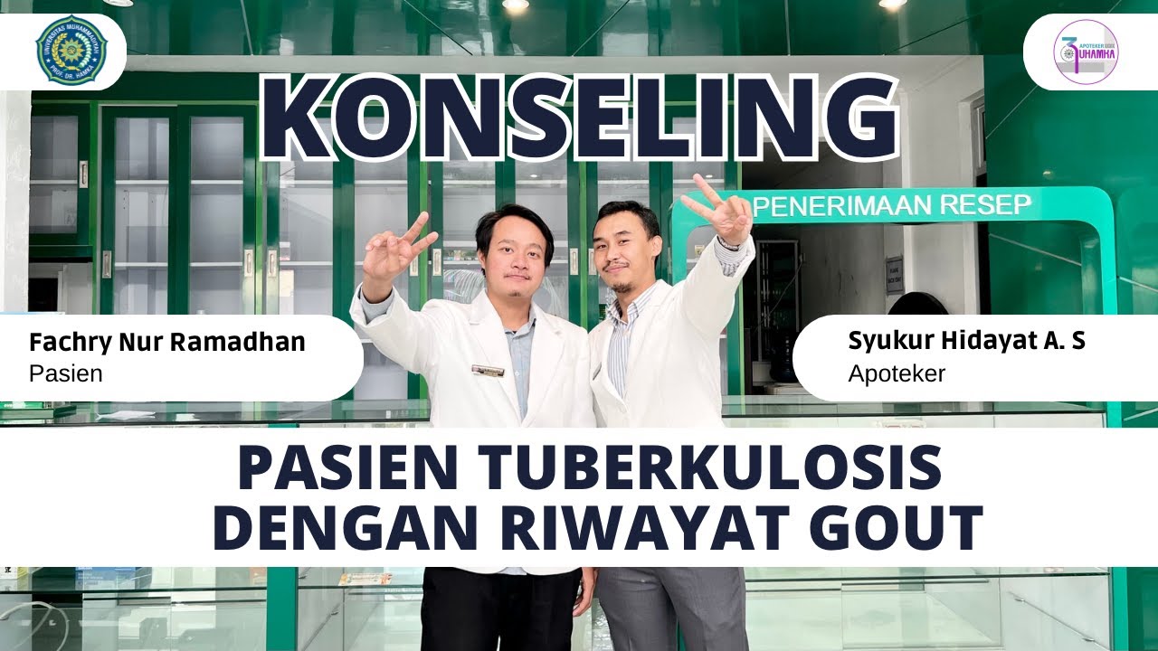 KONSELING PASIEN TUBERKULOSIS DENGAN RIWAYAT GOUT | APOTEKER 39 |KELAS B (SIANG)