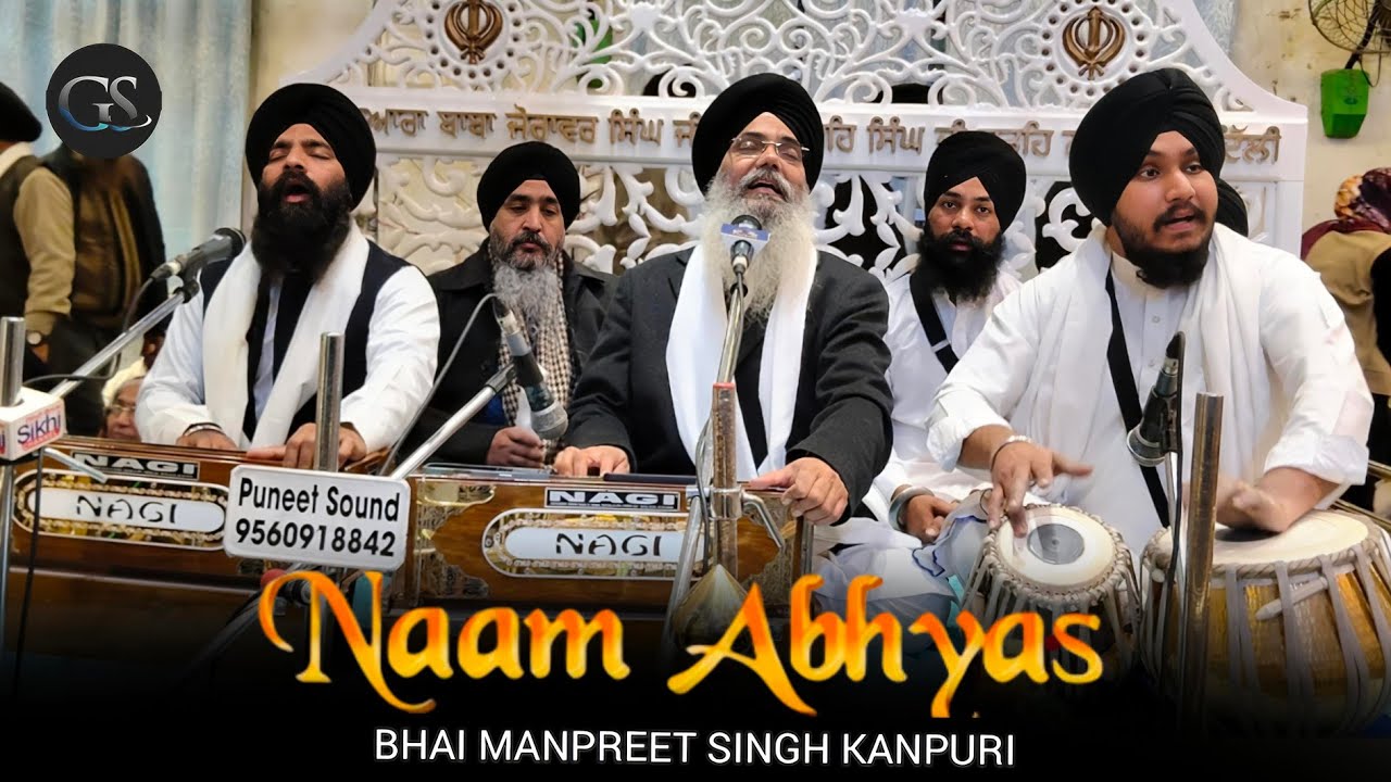 Latest video // NAAM ABHIYAAS // BHAI MANPREET SINGH KANPURI 