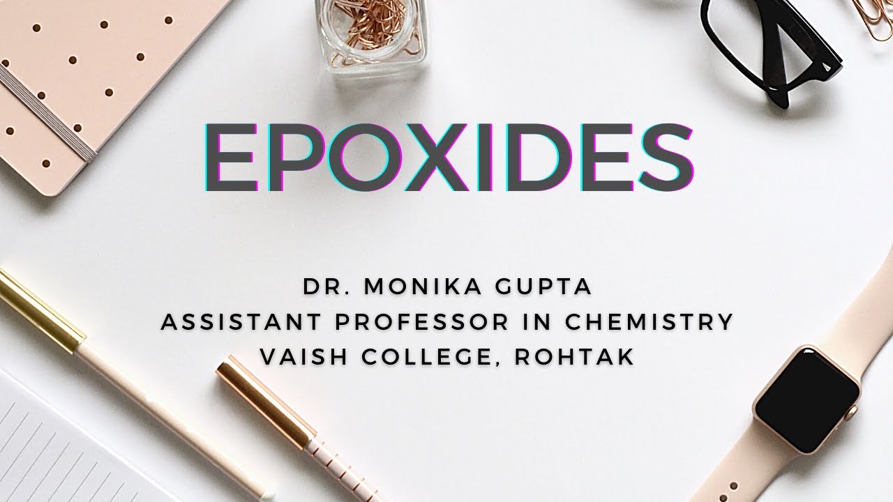 Epoxides by Dr. Monika Gupta