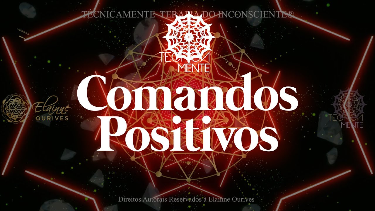 TecnicaMENTE — Comandos Positivos | Elainne Ourives