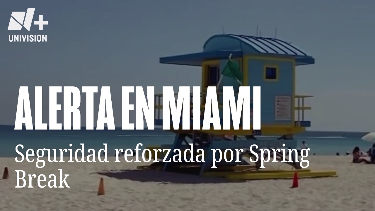 Miami Beach en alerta: Reforzarán seguridad por vacaciones de primavera