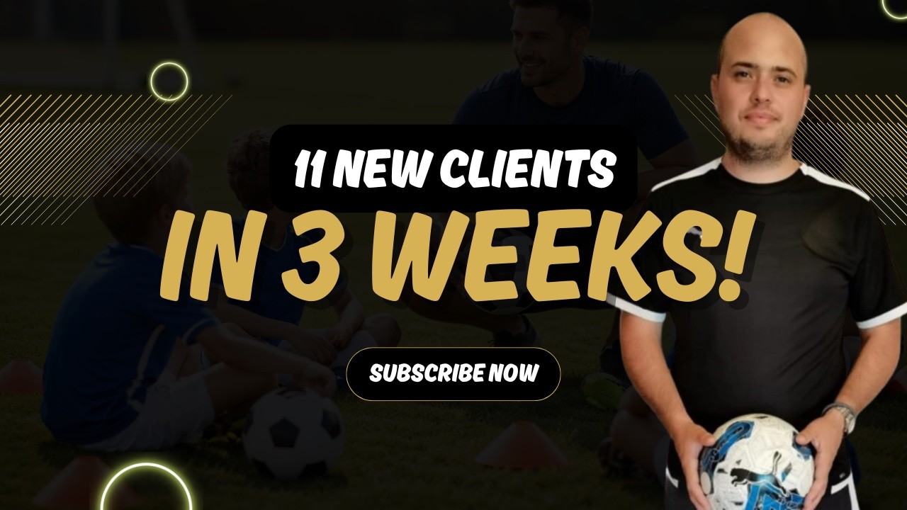⚽︎ How Coach Craig Got 11 New Private Soccer Clients in 3 Weeks!