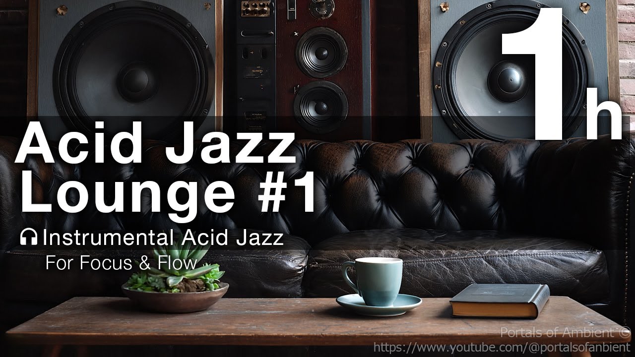 Acid Jazz Lounge #1 [1 Hour] 🎧 Instrumental Acid Jazz | For Focus & Flow