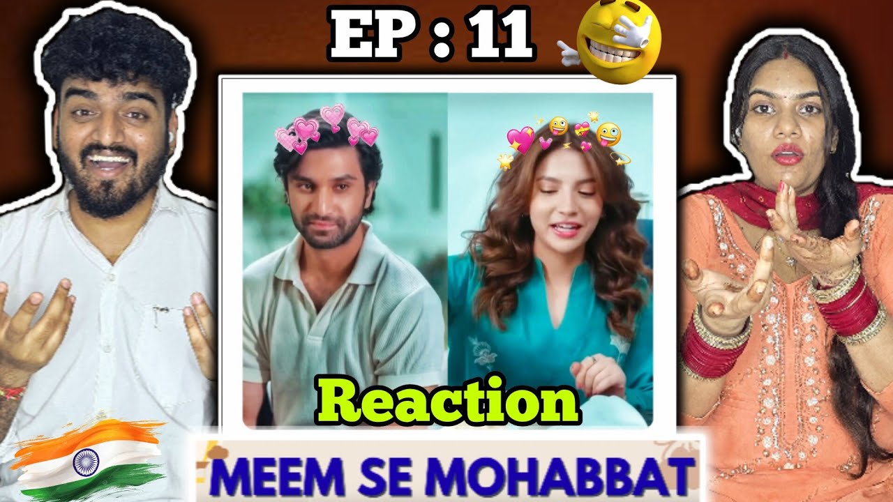 Indian Reacts to Meem Se Mohabbat - Episode 11 | Ahad Raza Mir & Dananeer Mobeen | HUM TV Drama