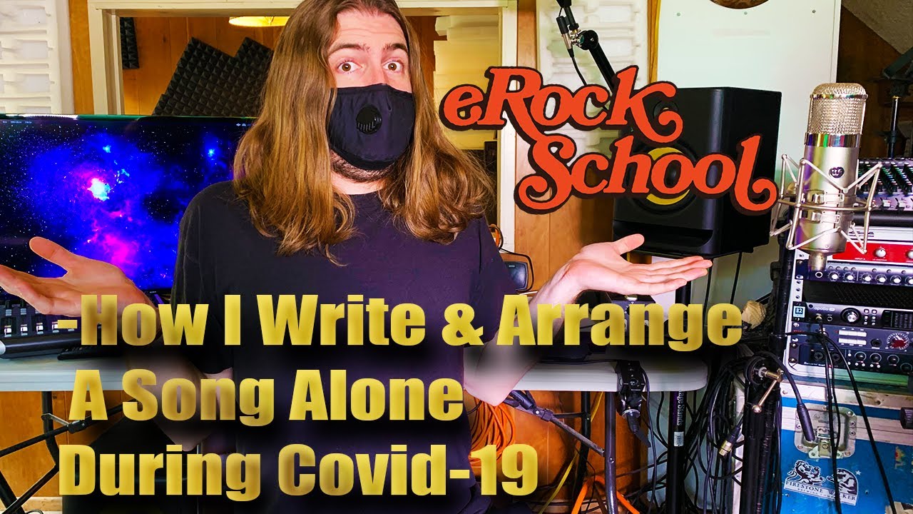 How I Write & Arrange A Song From Scratch Alone in Quarantine During Covid 19 Corona Virus Pandemic