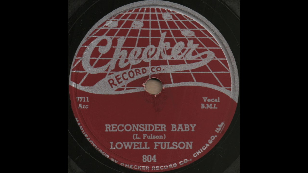 RECONSIDER BABY / LOWELL FULSON [Checker 804]