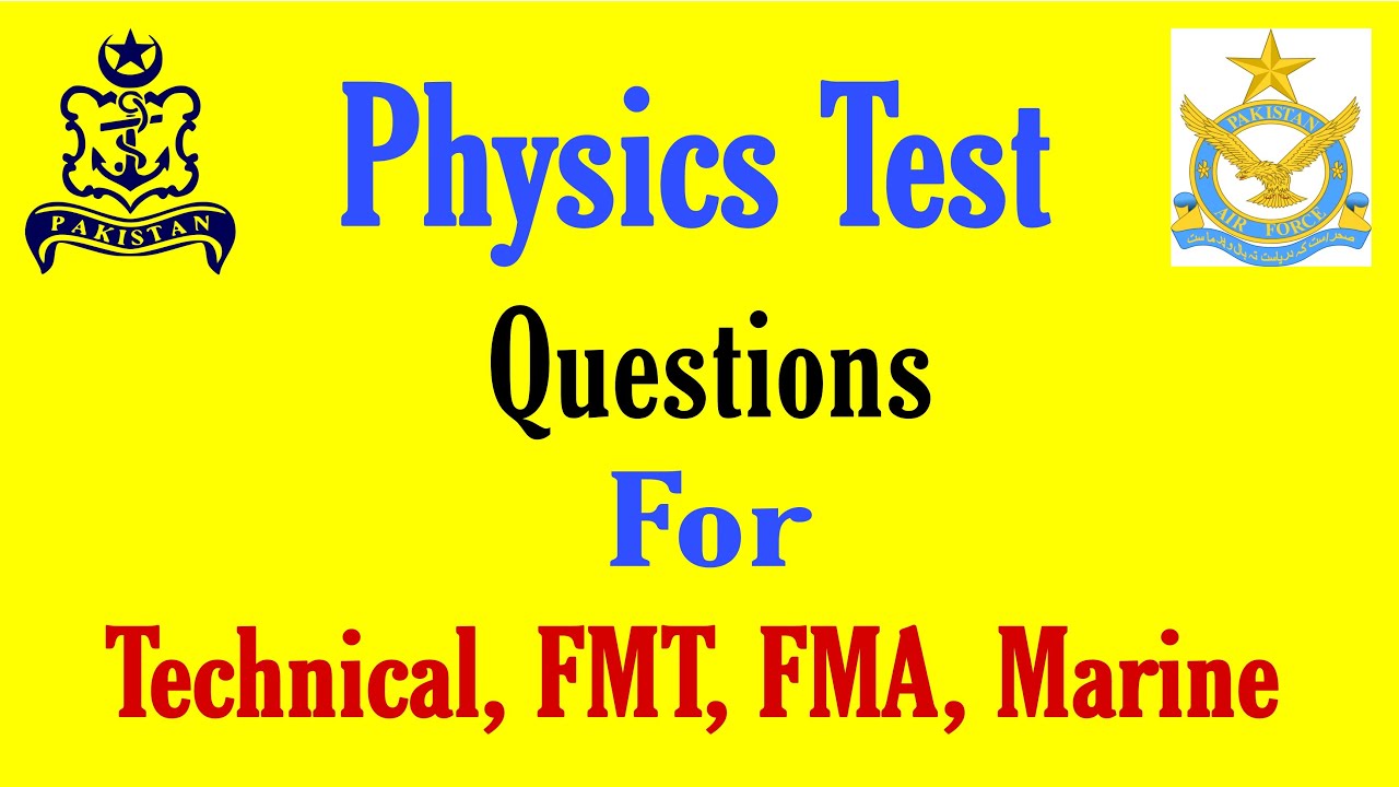 Physics Test Questions For Technical/FMT/Marine/FMA/Naval Police/Apprentice | Physics MCQs