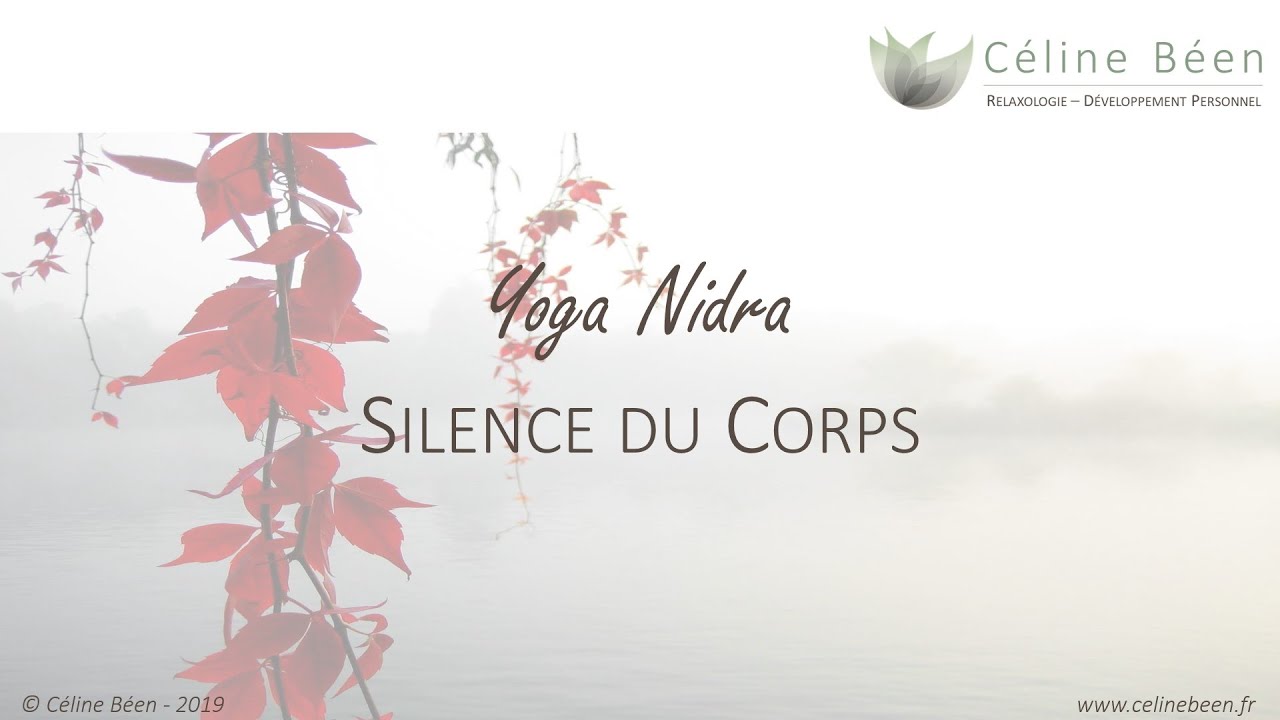 Yoga Nidra Silence du Corps (avec musique) pour rel&acirc;cher le corps et l'esprit