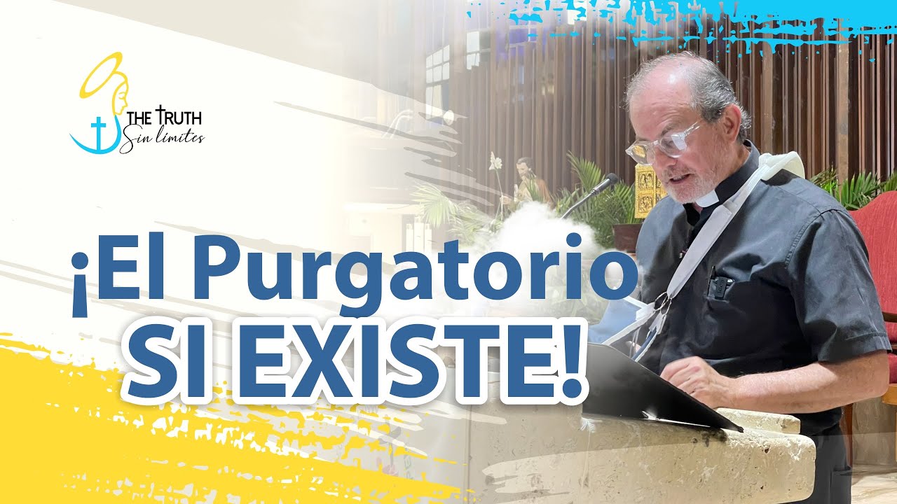 El Purgatorio ¡SI EXISTE! con el Padre Oswaldo Agudelo.