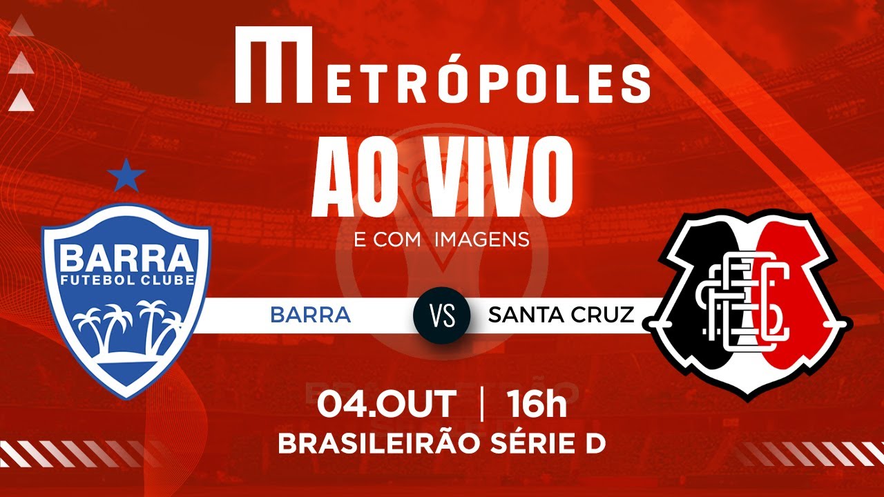 FINAL S&Eacute;RIE D - BARRA-SC x SANTA CRUZ-PE - AO VIVO E COM IMAGENS - 04.10.25