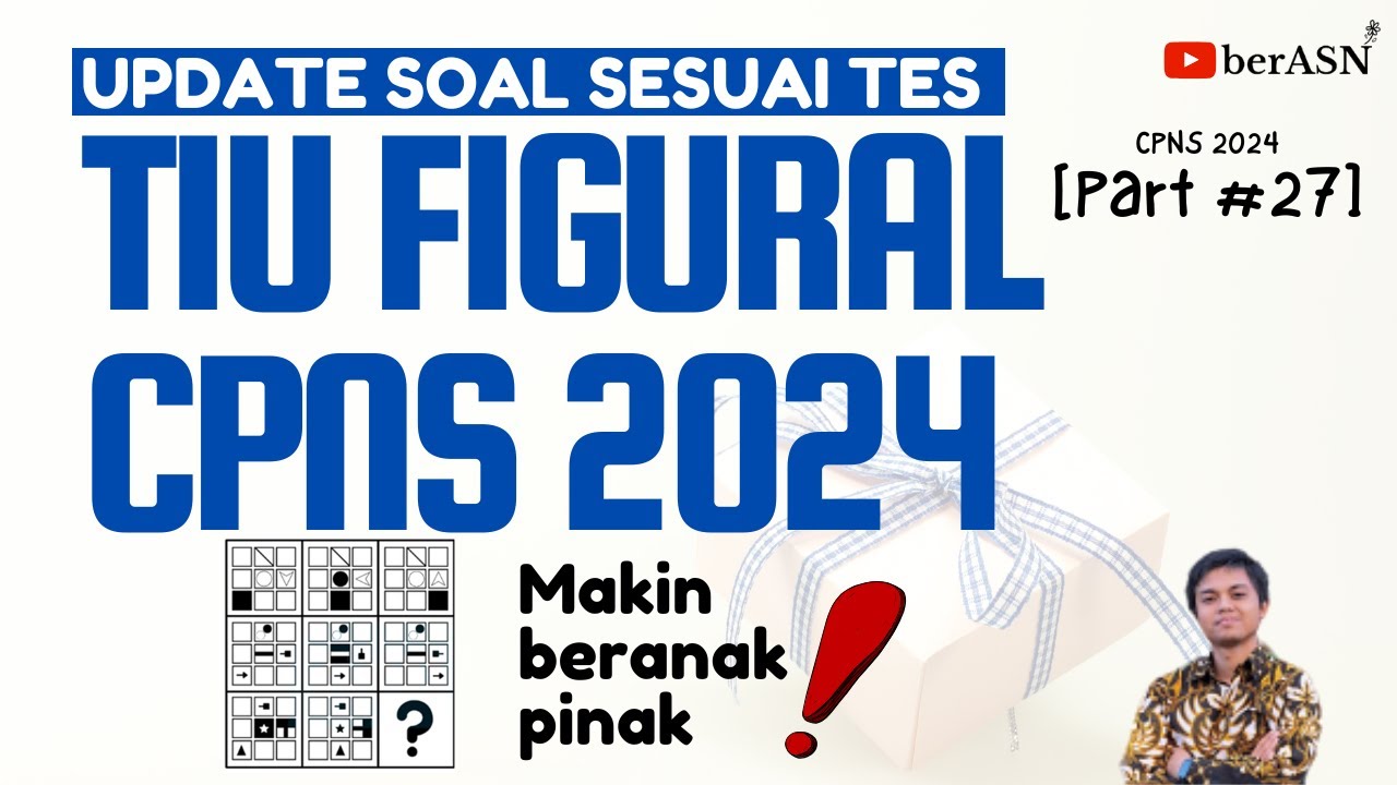 PART #27 | UPDATE SOAL SKD CPNS 2024 TIU FIGURAL SESUAI TES | TES CPNS 2024