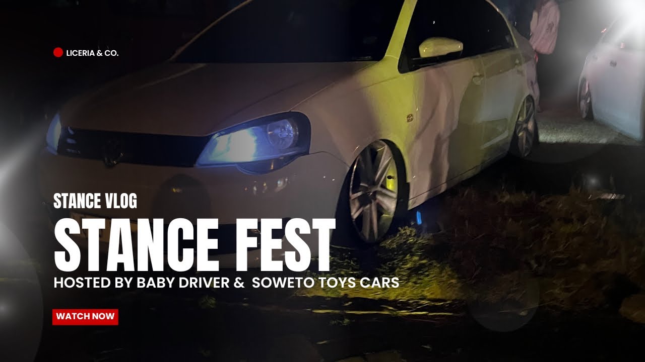 STANCE FEST VOL2 HOSTED BY BABY DRIVER & SOWETO TOY CARS 🔥🕺