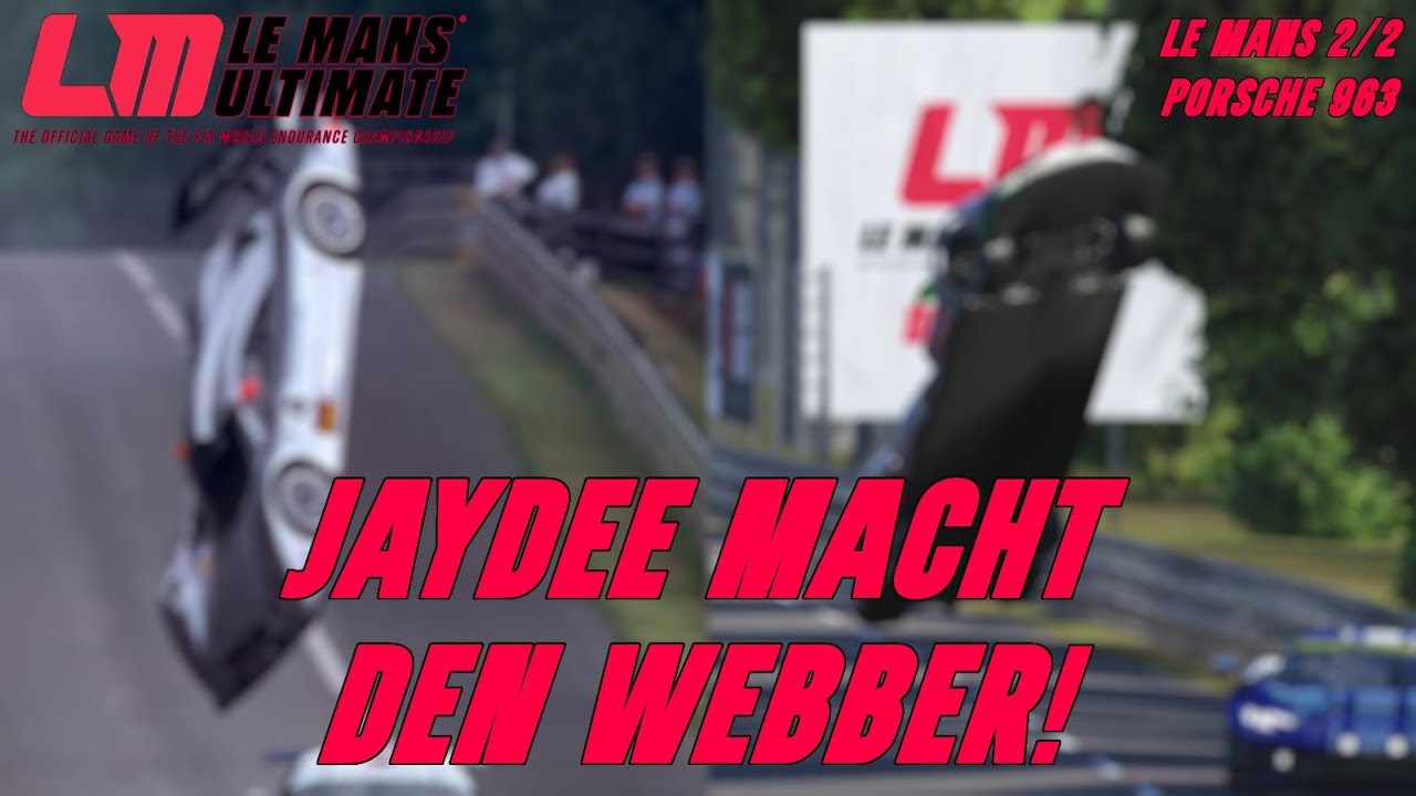 Jaydee macht den Webber! 🎮 Le Mans 2/2 | Le Mans Ultimate