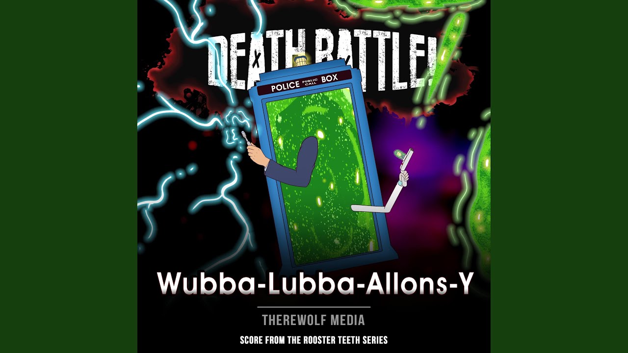 Death Battle: Wubba-Lubba-Allons-Y