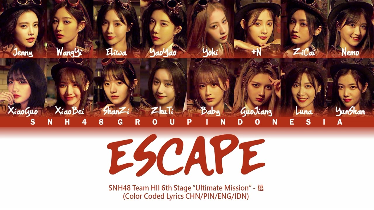 SNH48 Team HII - Escape / 逃 | Color Coded Lyrics CHN/PIN/ENG/IDN