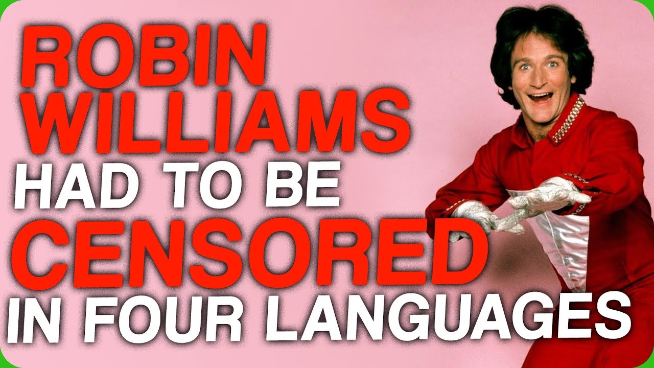 Robin Williams Needed to be Censored in Four Languages