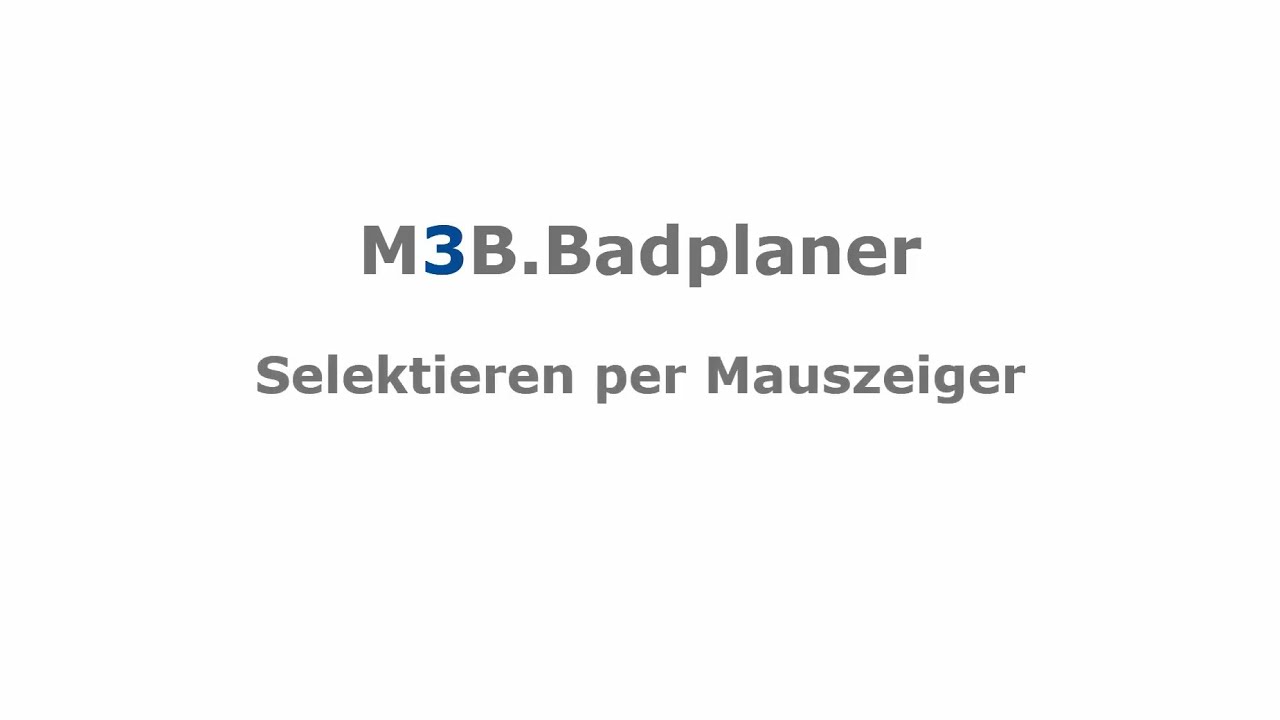 M3B.Badplaner selektieren per Mauszeiger