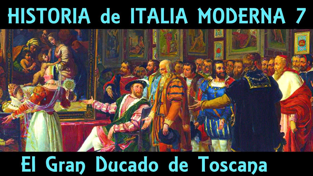 El GRAN DUCADO de TOSCANA 🏛 Italia en el siglo XVI 🏛 Historia de ITALIA EDAD MODERNA 7