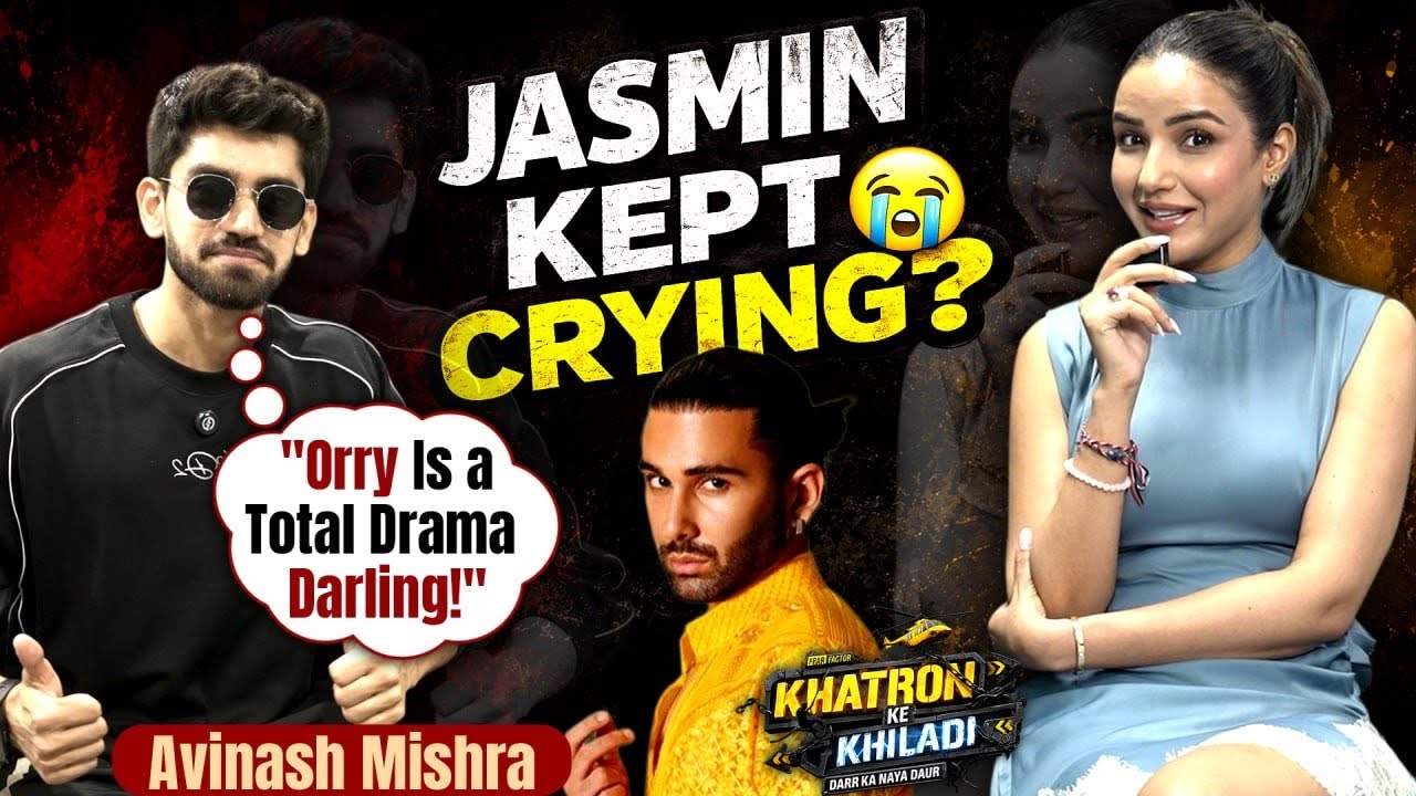 KKK 15 Exclusive: Avinash Mishra Praises Karan, Calls Orry 'Drama Darling'; Reacts to Jasmin's Tears