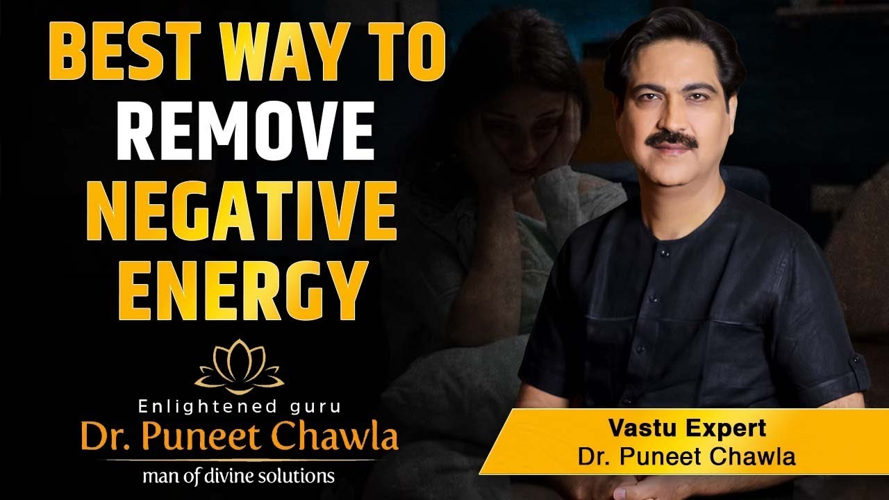 ऐसे करोगे तो नेगेटिव एनर्जी कभी नहीं आएगी  | Vastu For Negative Energy | Dr Puneet Chawla