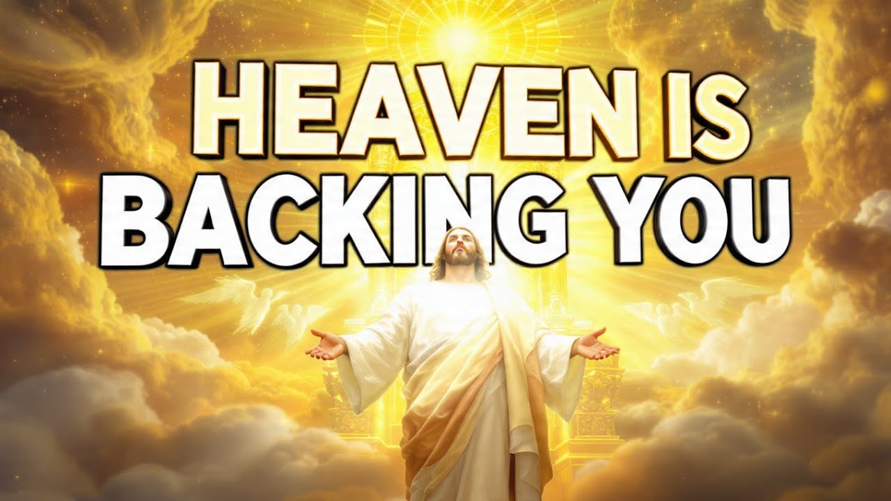 Heaven Is Backing You | God Message Today | God Says Today 
