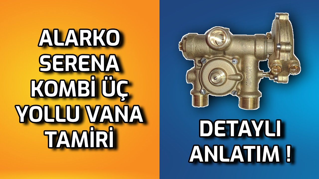 ALARKO SERENA KOMBİ ÜÇ YOLLU VANA GRUBU TAMİRİ - SARIKAYA TEKNİK KOMBİ YEDEK PARÇA - KART TAMİRİ
