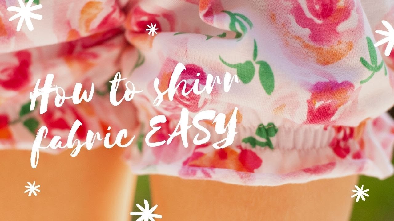 How To Shirr Fabric | Easy Shirring Tutorial