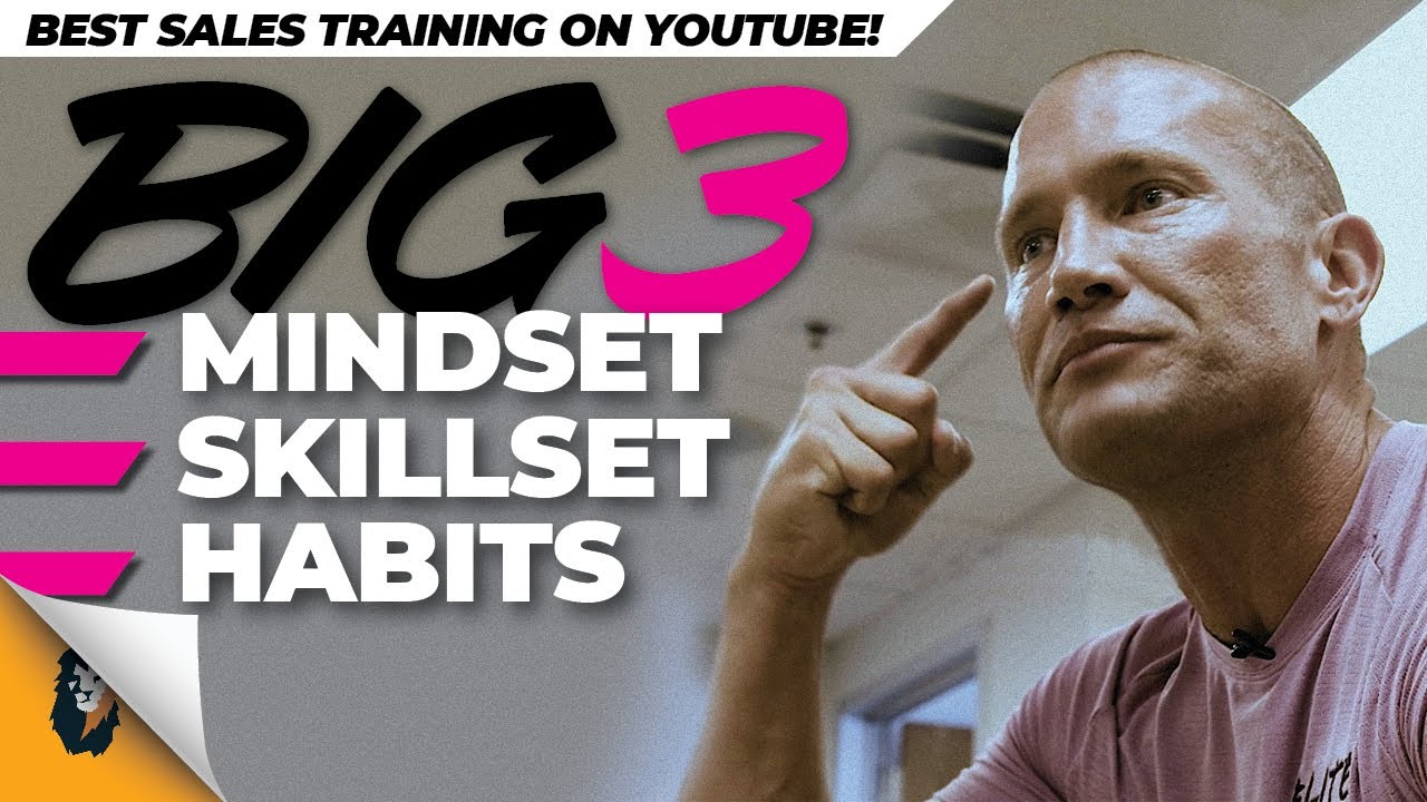 Sales Training // The Big 3 - Mindset, Skillset, Habits // Andy Elliott