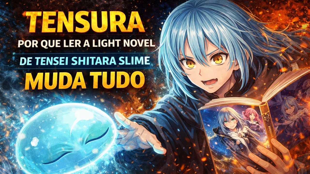 TENSURA: Por Que Ler a Light Novel de Tensei Shitara Slime Muda Tudo