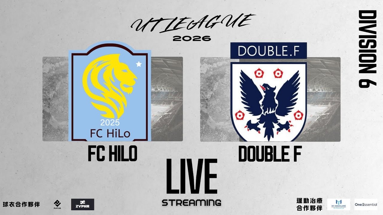 16/01/25 - UT League平日D6組聯賽(首循環) - FC Hilo vs DOUBLE F (現場直播)