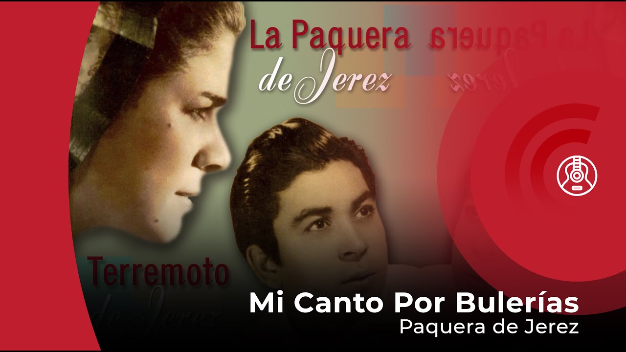 Paquera de Jerez - Mi Canto por Bulerías (con letra - lyrics video)
