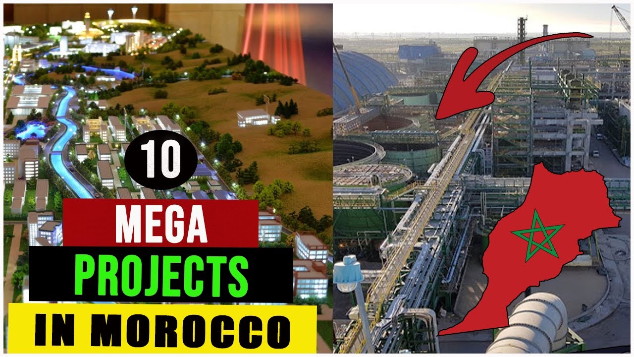 10 Impressive Mega Projects In Morocco.