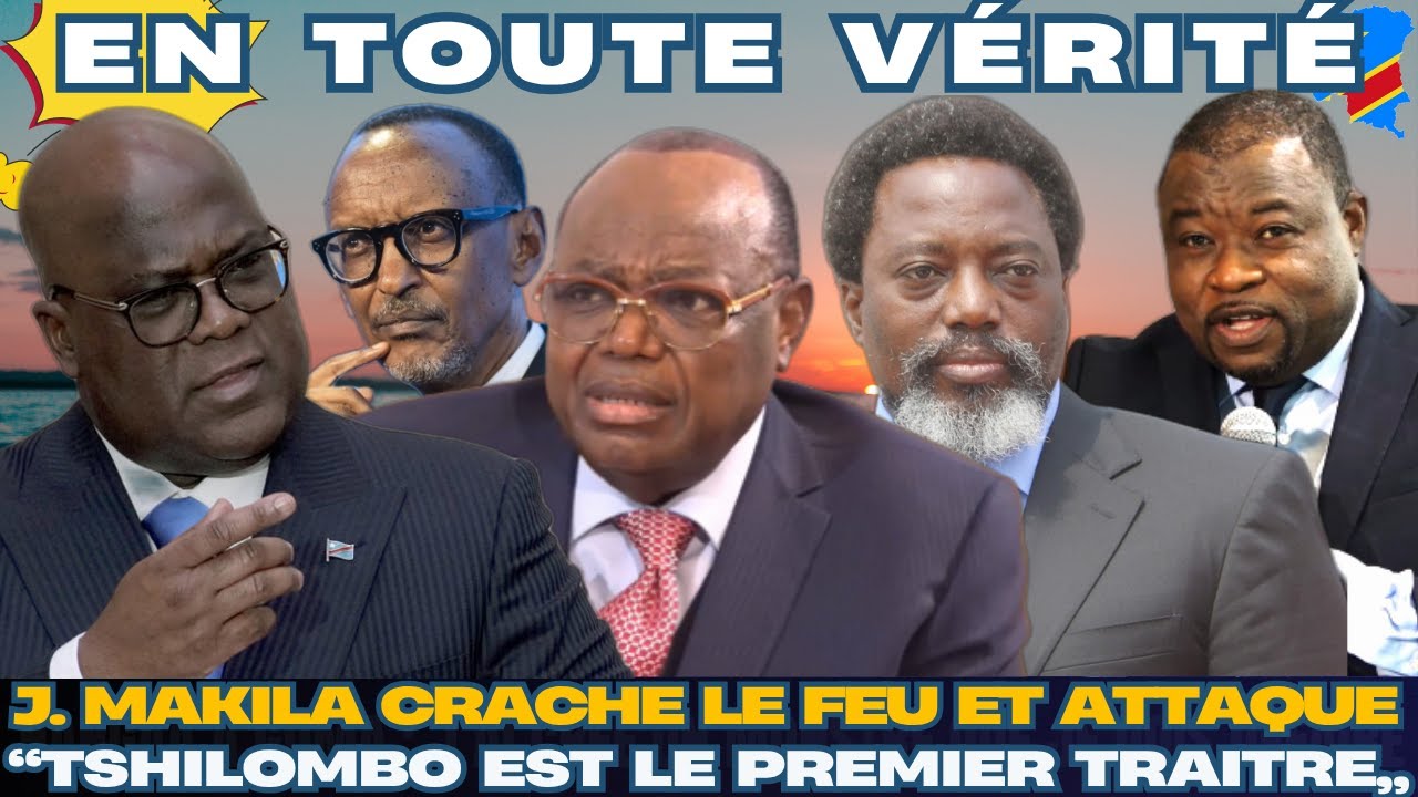 EN TOUTE V&Eacute;RIT&Eacute; 01.11- JOS&Eacute; MAKILA CRACHE LE FEU ET CONTRATTAQUE : TSHILOMBO EST LE PREMIER TRAITRE