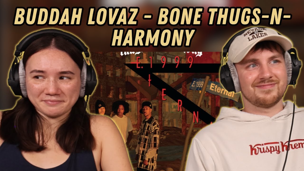 Buddah Lovaz - Bone Thugs-N-Harmony REACTION