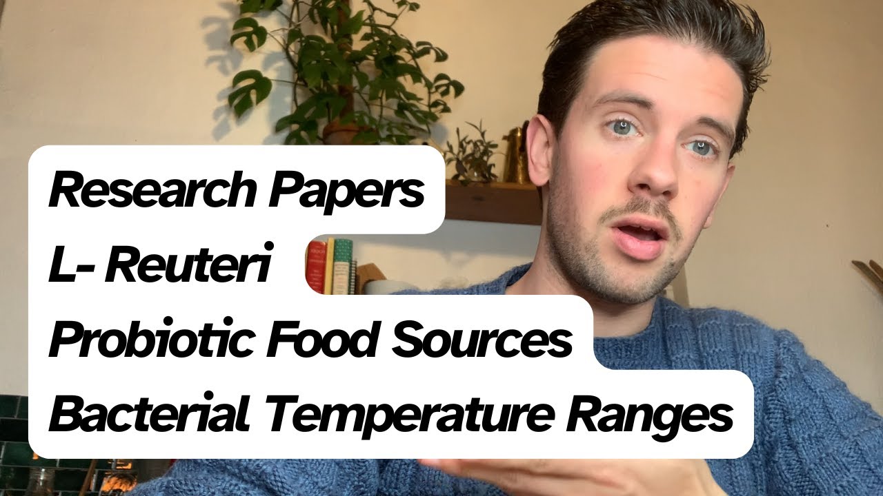 Research Papers, L-Reuteri, Probiotic Food Sources, Bacteria Temperature Ranges