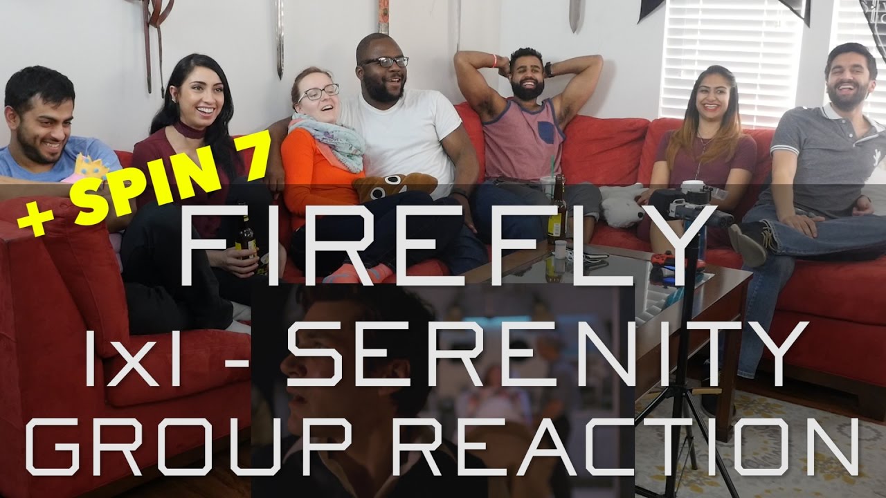 Firefly - 1x1 Serenity - Group Reaction + Spin 8!