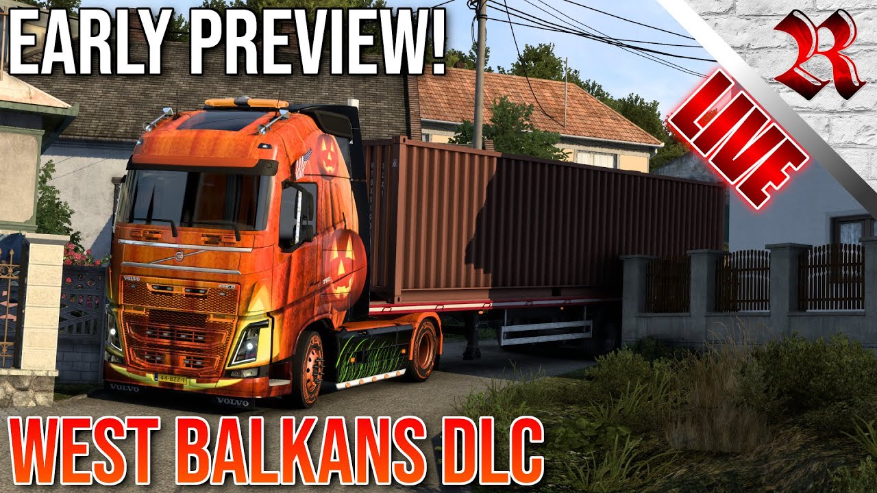 EARLY PREVIEW - West Balkans DLC | Euro Truck Simulator 2