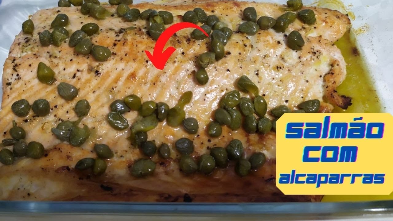 filé de salmão  no forno com alcaparras /receitas rápidas e fácil/ receitas a jato /peixe assado
