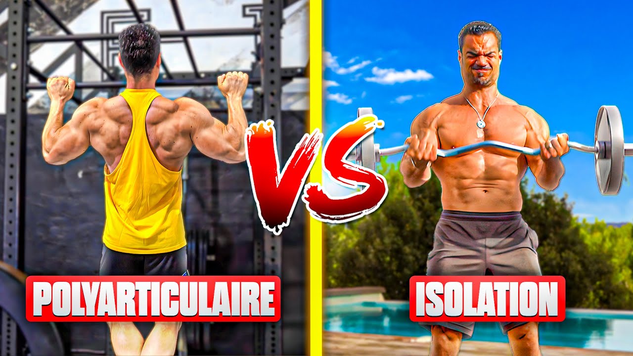 Isolation VS Polyarticulaires : LE SECRET pour Sculpter un Physique de TITAN !