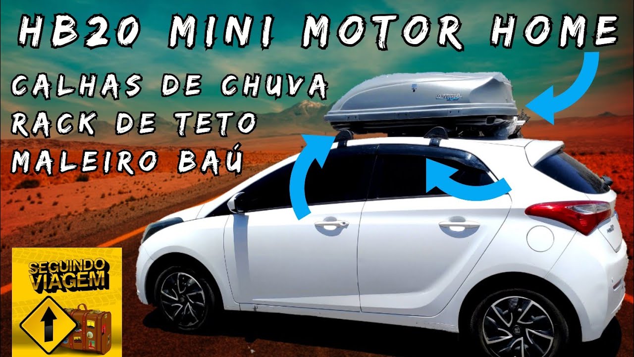 Colocamos calha de chuva, rack de teto e maleiro baú no HB20 mini motor home!