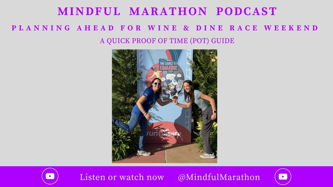 Ep 78: Planning Ahead for runDisney's Wine & Dine Race Weekend - A Quick Proof of Time Guide