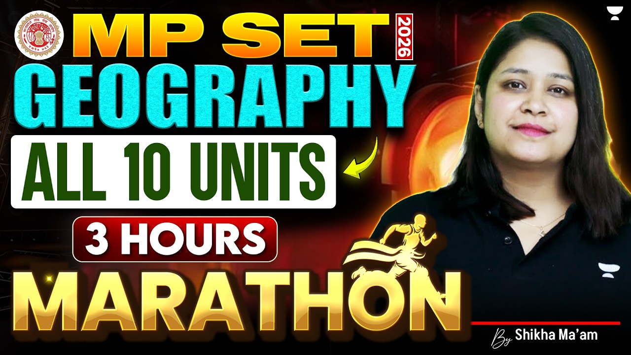 MP SET 2026 Geography | MP SET Geography (All 10 Units) Marathon | MP SET Geography | Shikha Mam