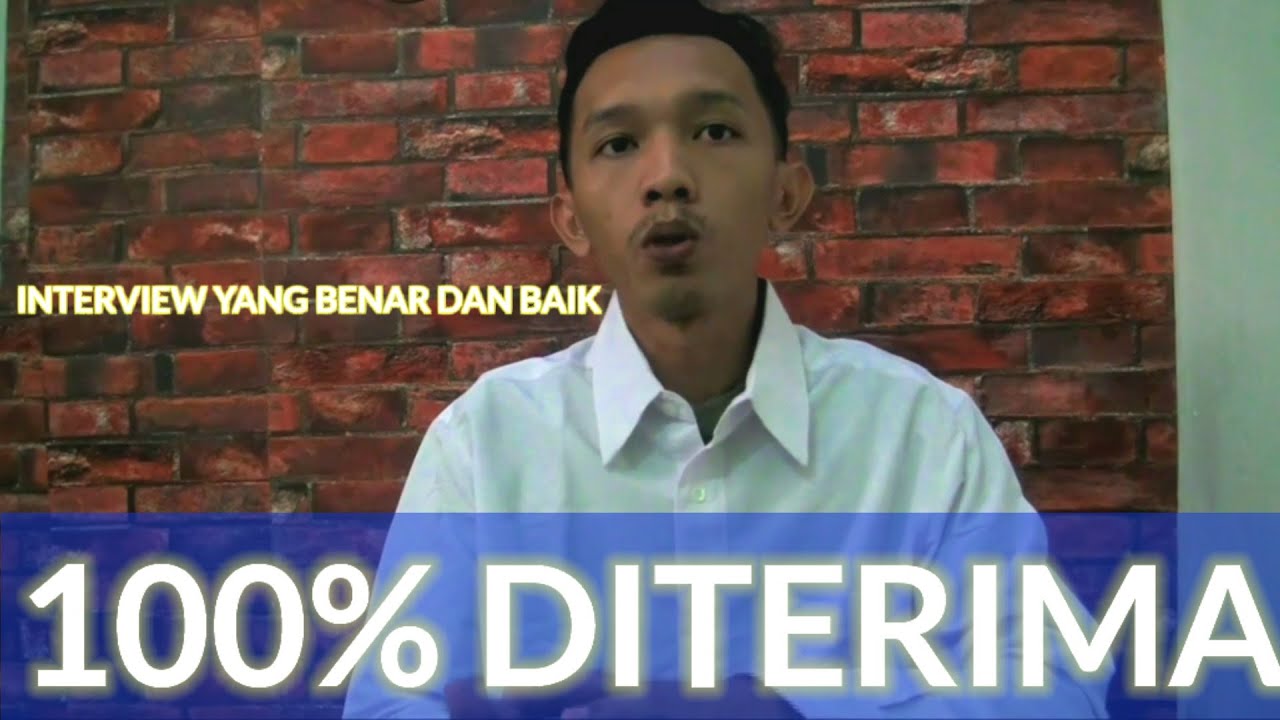 CARA INTERVIEW YANG BAIK DAN BENAR AGAR DITERIMA