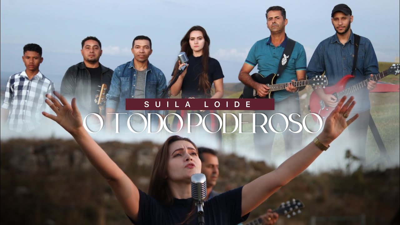 O Todo Poderoso - Suila Loide (Clipe Oficial)