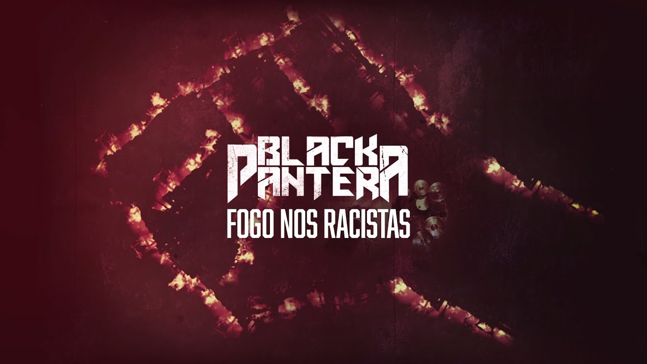 Black Pantera - Fogo Nos Racistas