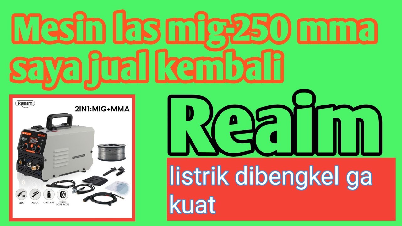 review mesin las mig mma 250 reaim
