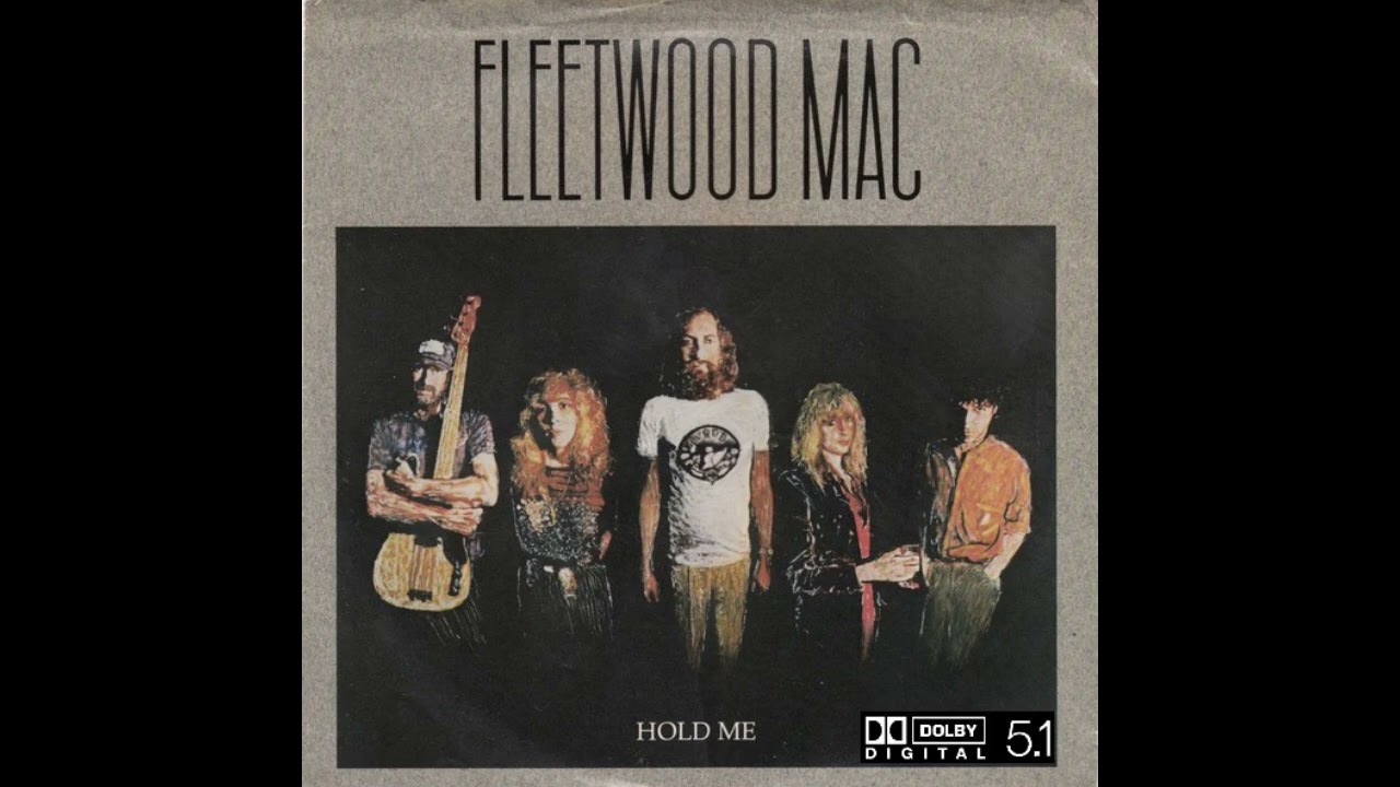 Fleetwood Mac - Hold Me (5.1 Surround Sound)