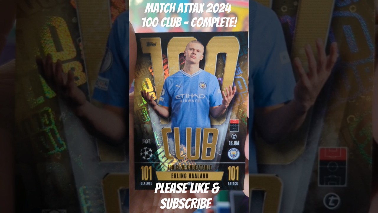 MATCH ATTAX 2024 100 CLUB COMPLETE SET! #matchattax #championsleague #premierleague #haaland #shorts