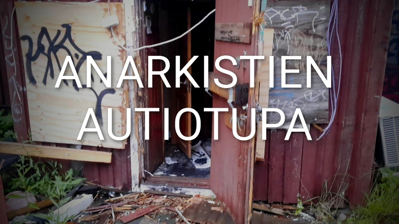 Nuoriso on pilalla! - Anarkistien autiotupa