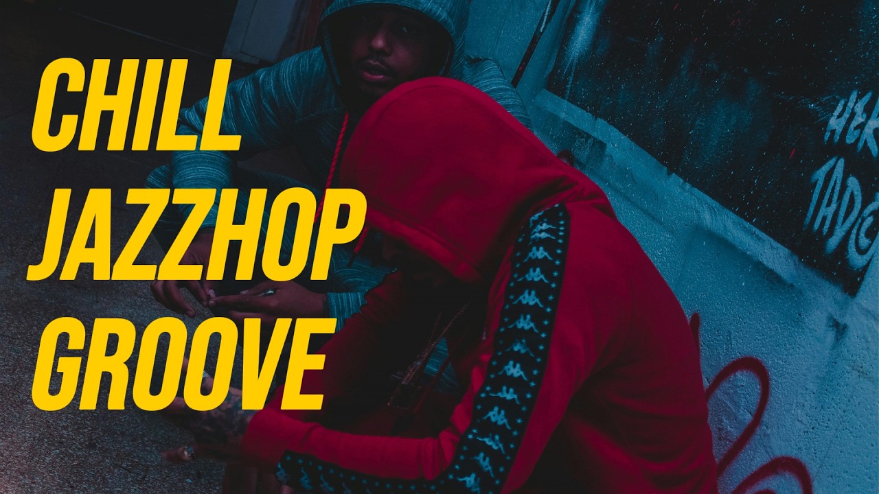 GROOVE Playlist｜98bpm, Living Like a Movie｜FEEL GOOD JAZZHOP · CHILLHOP